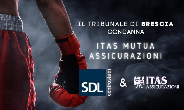 Tribunale Brescia condanna ITAS Mutua Assicurazioni.