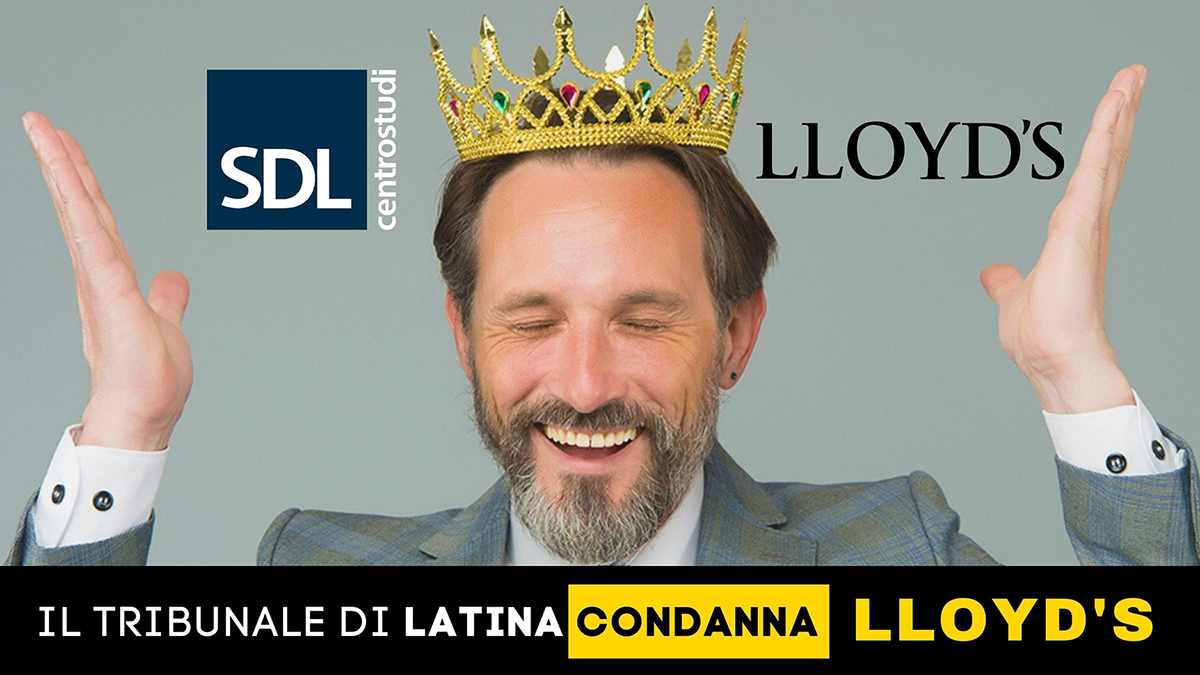 Tribunale di Latina condanna Lloyd’s. Contratto GOLD-SDL