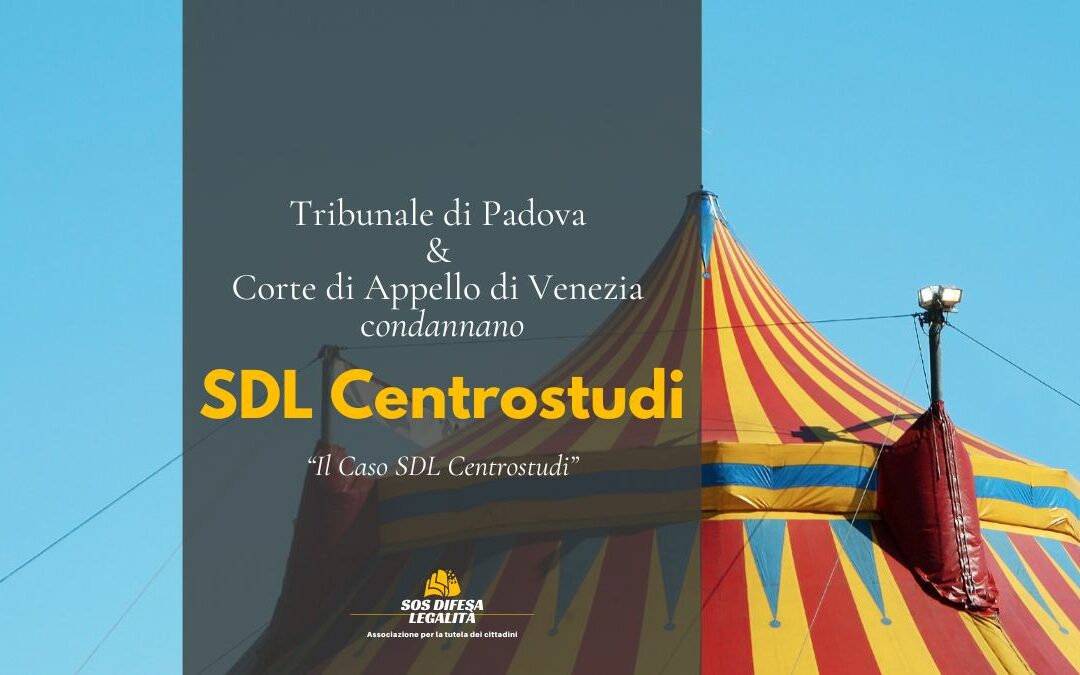 SDL Centrostudi condannata dal Tribunale di Padova e dalla Corte di Appello di Venezia
